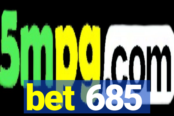 bet 685